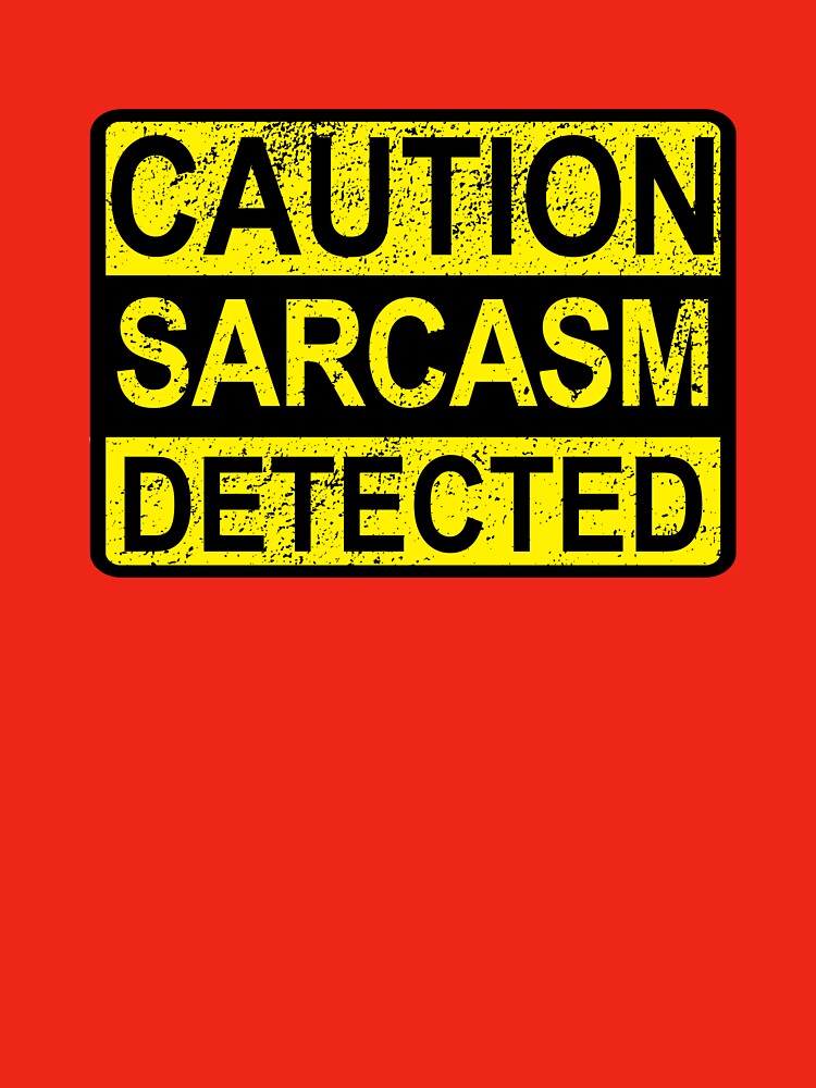 Caution: Sarcasm Detected Funny Sarcastic Humor & Quotes Distressed by BazaarTrades
