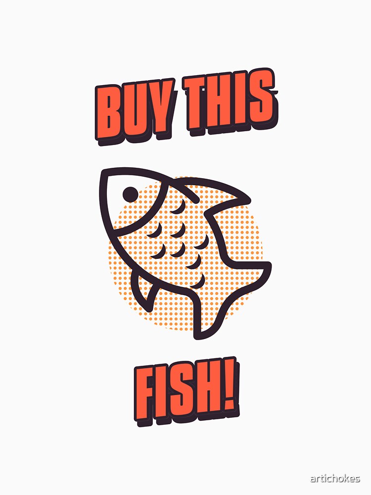 "Buy This Fish" by artichokes
