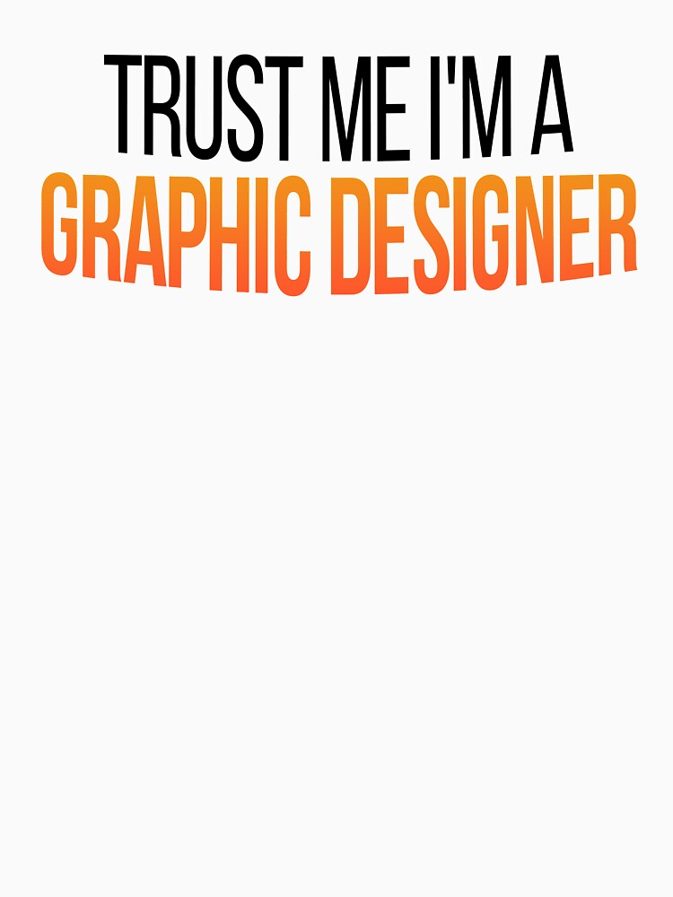 Trust Me I'm A Designer - Graphic Designer by Vitrina ⭐⭐⭐⭐⭐