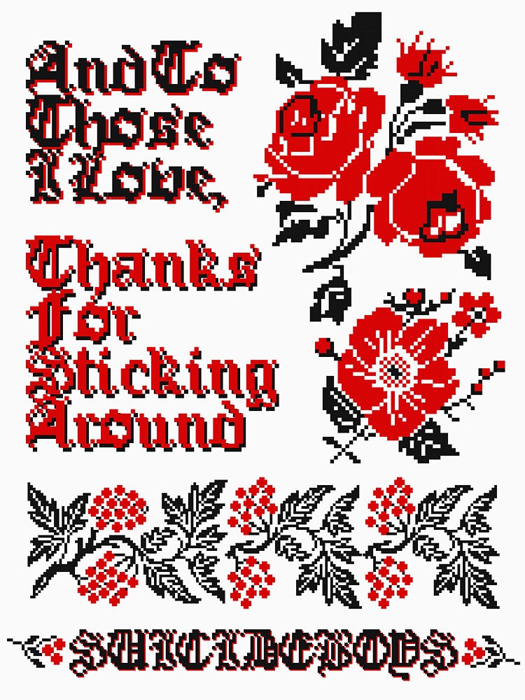 And To Those I Love, Thanks For Sticking Around by VARIUSMILL SHOP
