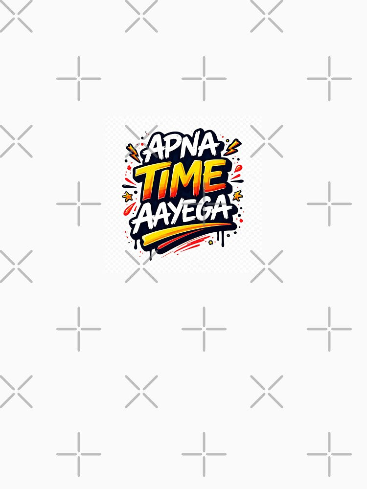 Apna Time Aayega Streetwear by Ink & Attitude