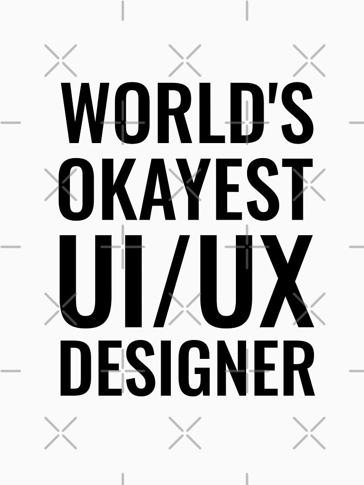 World's Okayest UI/UX Designer (White Version) by GasparArts