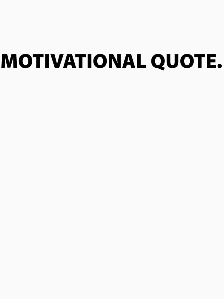 Motivational Quote. by VictorSchell