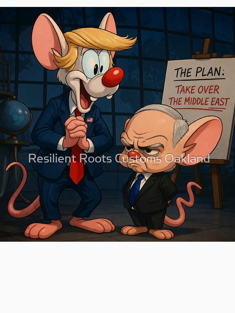 Trump as Pinky and Netanyahu as The Brain - 90s Cartoon Parody by Resilient Roots Customs Oakland