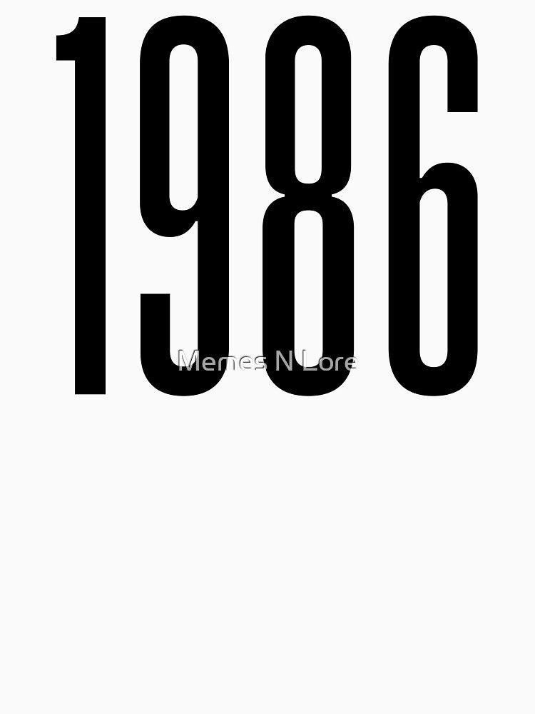 1986, 80's Birth Year by Memes N Lore