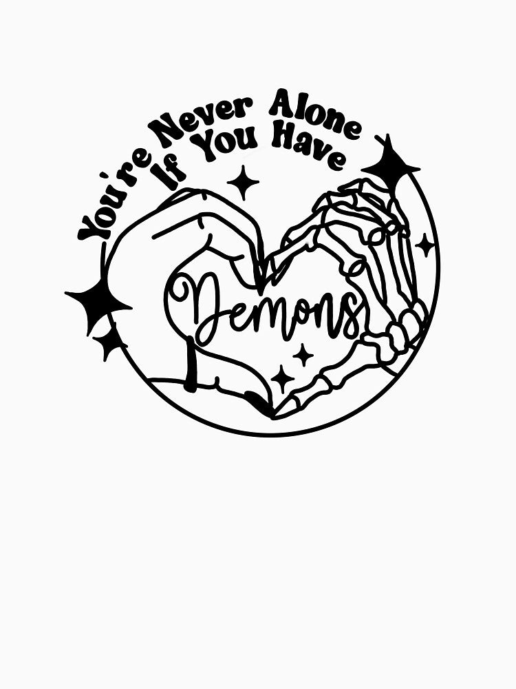 You're Never Alone If You Have Demons by TheEmeraldMoon