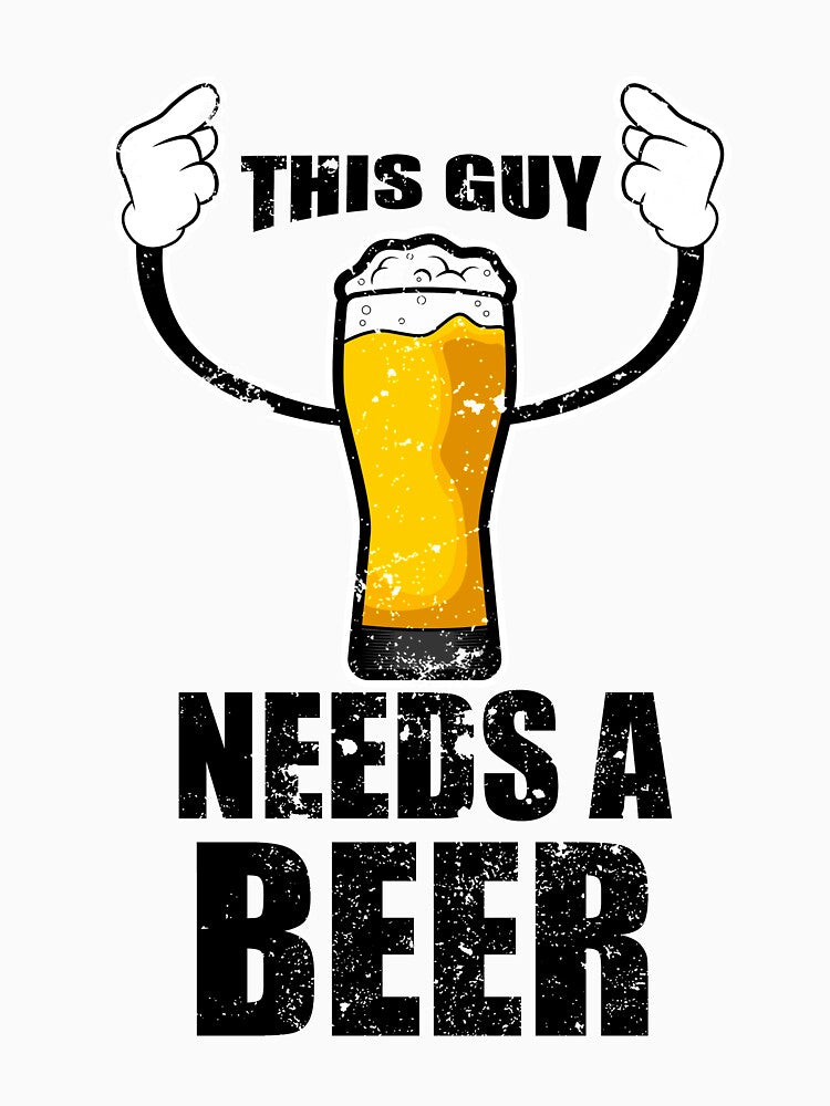 This Guy Needs A Beer T-Shirt by AllStarMerch