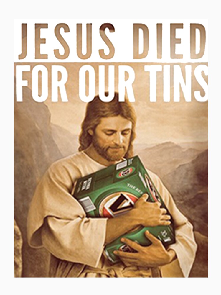 Jesus Died For Our Tins by galvinitjeth