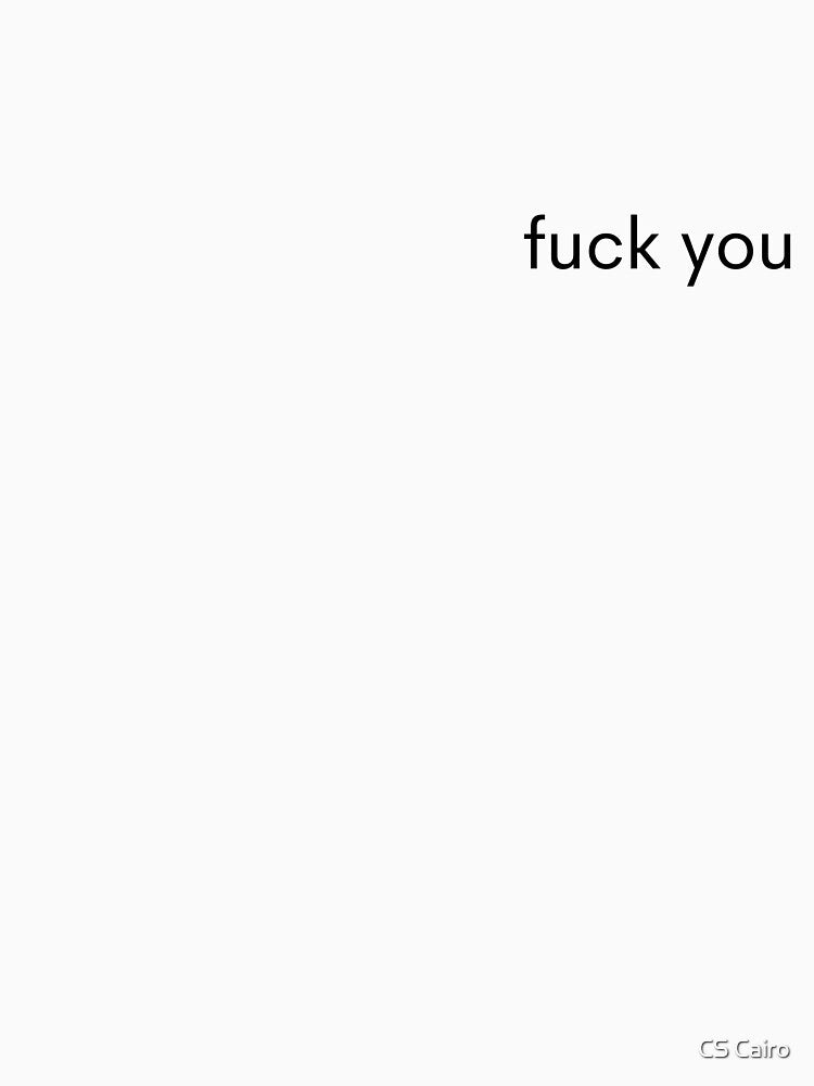 Minimalist Fuck You by CS Cairo