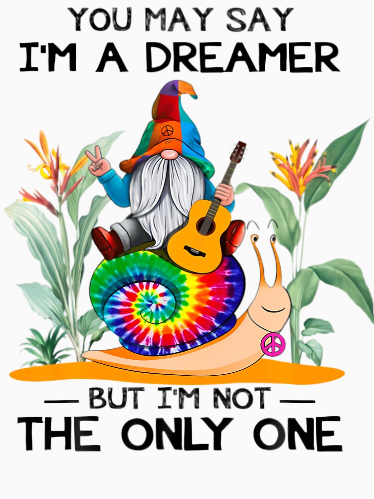 You May Say I'm A Dreamer But I'm Not The Only One by BillyBradya