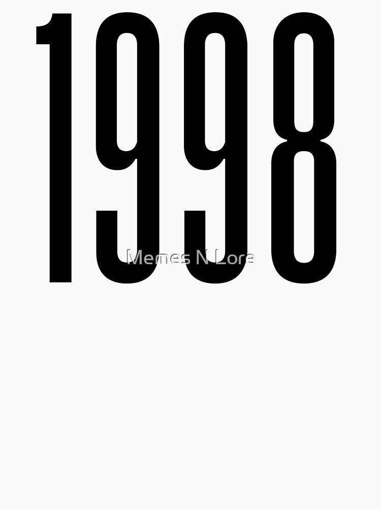 1998, 90's Birth Year by Memes N Lore