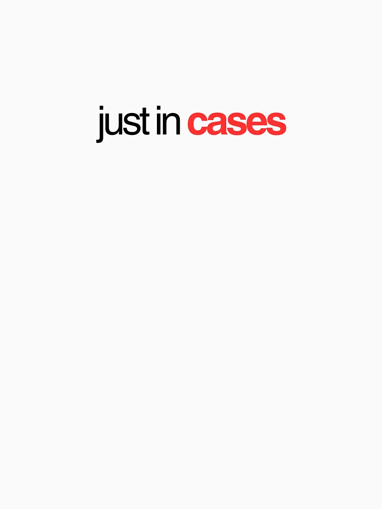 Copy of Just in Cases (love actually quote) (lower case) by well0kthen