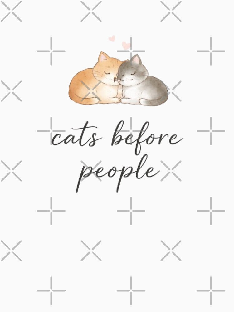 Cats Before People Minimal Cat Lover Design by Sanika arts