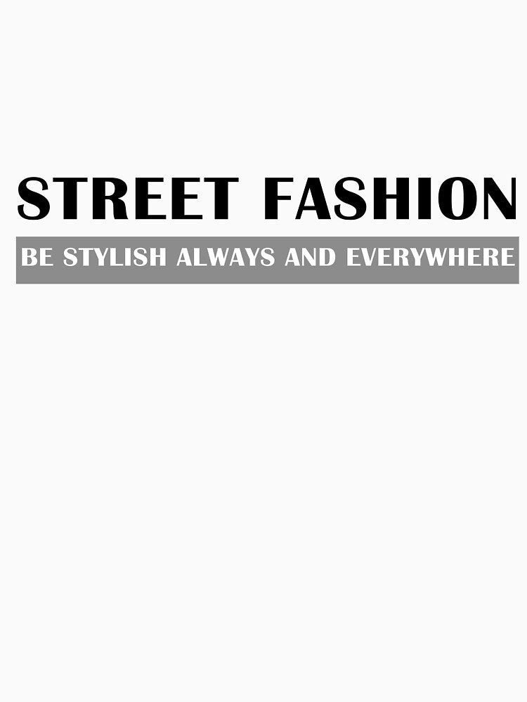 Street Fashion : be stylish always and everywhere by Assla ⭐⭐⭐⭐⭐