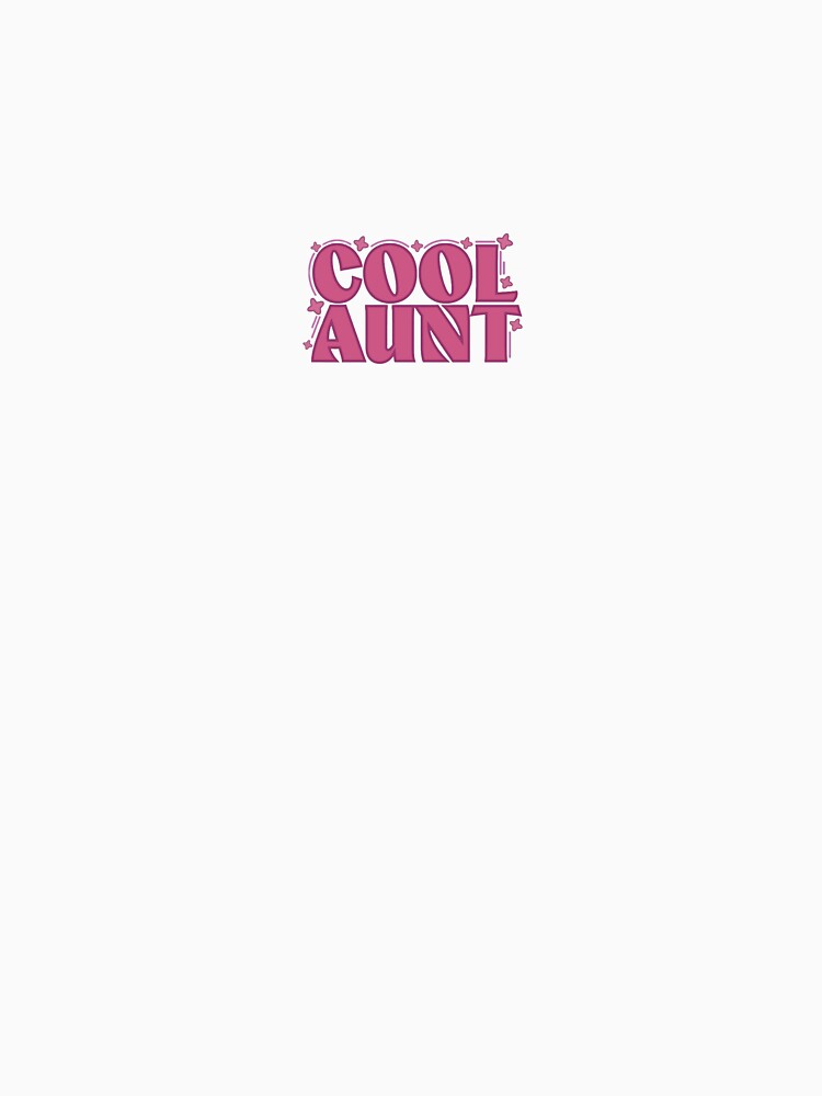 Cool Aunt by KJdesigns7