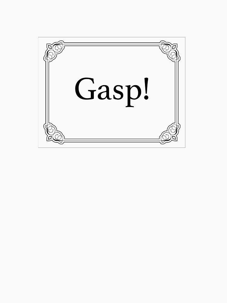 Gasp! Silent Film Text by NeoMaxiDweebie
