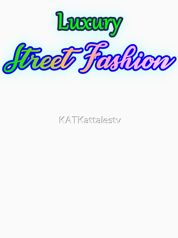 Luxury Street Fashion by KATKattalestv