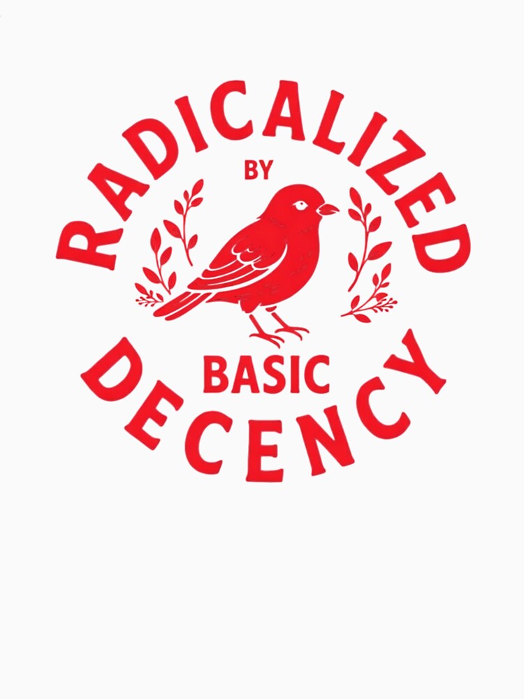 Radicalized by Basic Decency (Red Version) by RickvArts