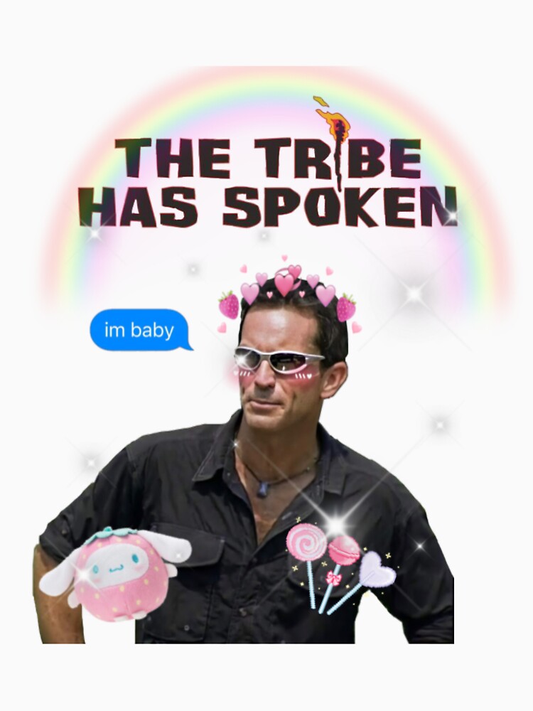 The tribe has spoken by gnometeeth