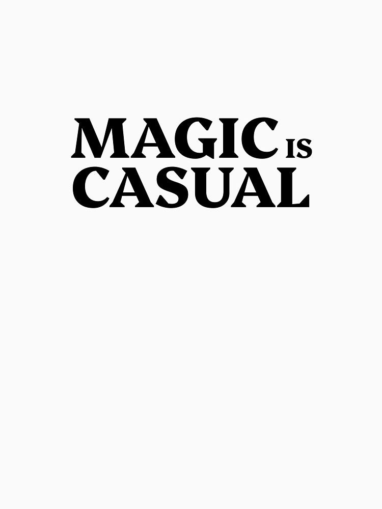 Magic is casual by Be-bored