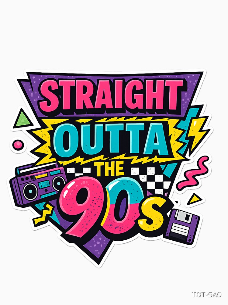 Straight Outta the 90s Retro Nostalgia Sticker | 90s Vibes Vintage Design by TOT-SA0