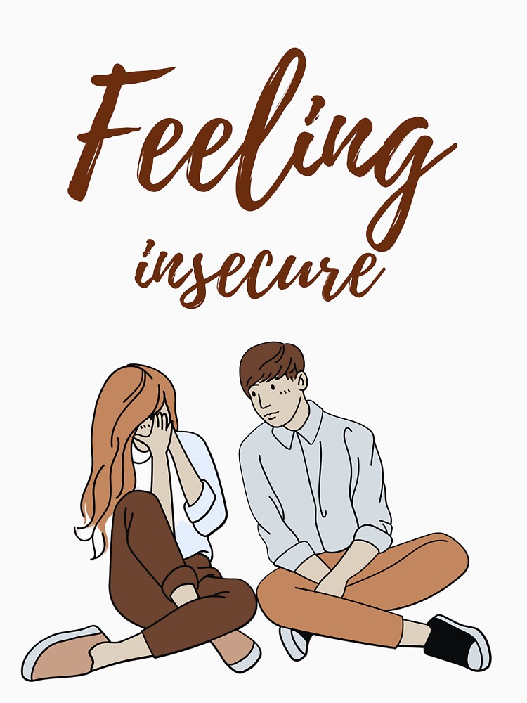 feeling insecure classic t-shirt by elatyaouishop