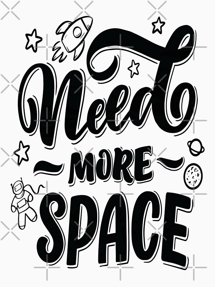 Need More Space by ProjectX23