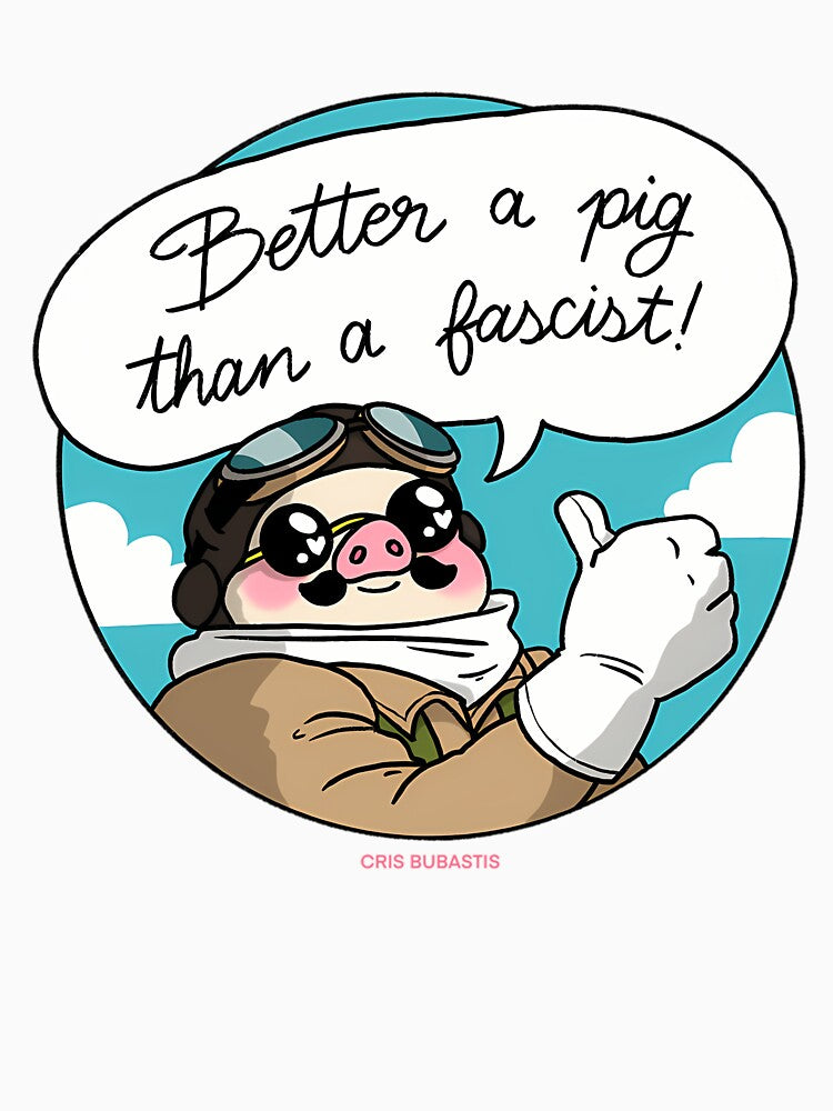 Better A Pig Than A Fascist by ShannonLeigh2