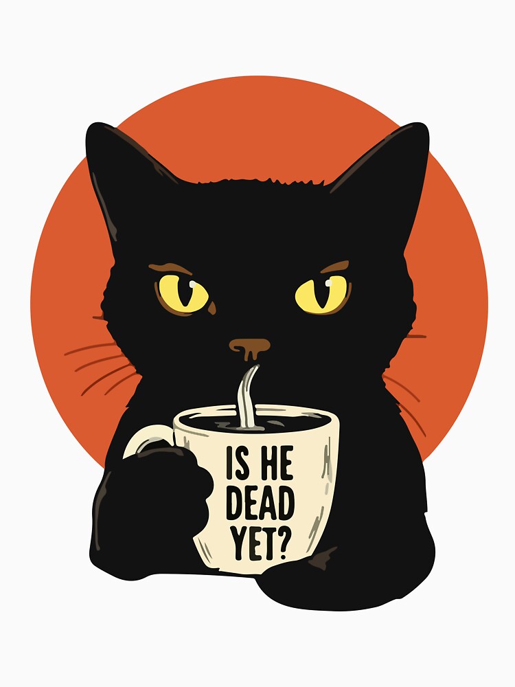 Is He Dead Yet Black Cat Protest  Political Subtle FDT Resist And Persist by MotivaChic