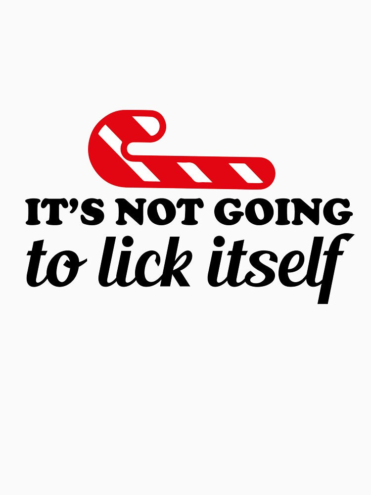 Its Not Going To Lick Itself Funny Christmas T-Shirt by AllStarMerch