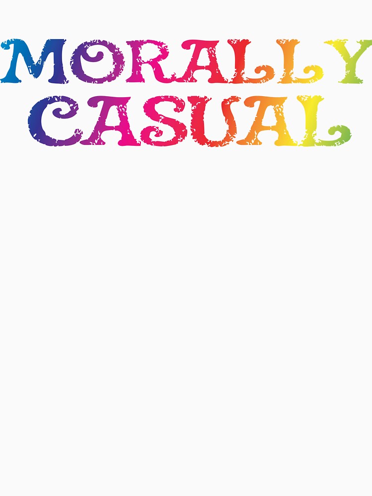 Morally Casual (Colors) by Rabidt + Designs
