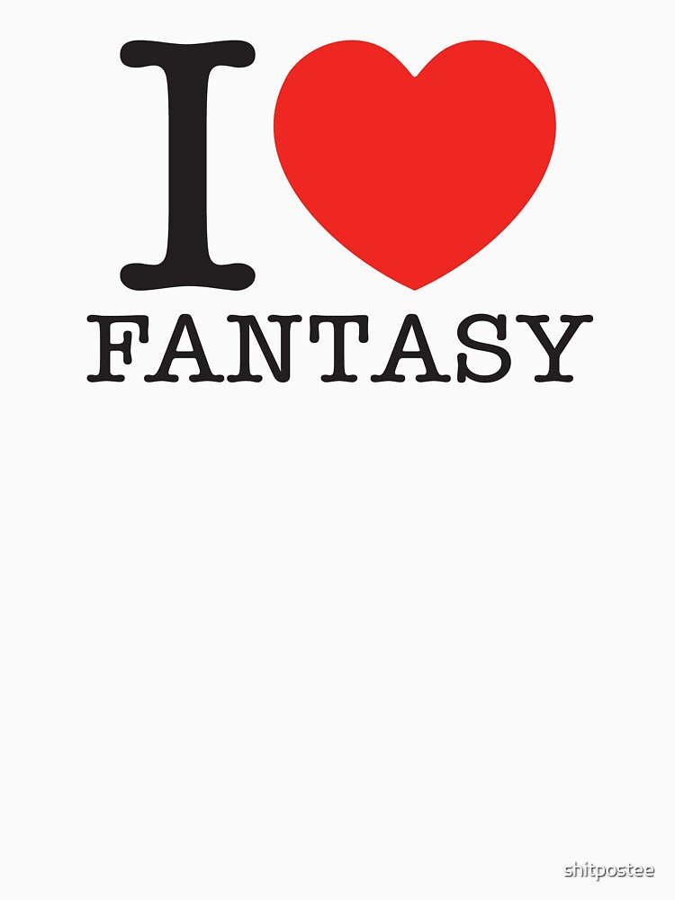 I Love Fantasy by shitpostee