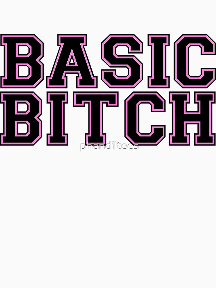 BASIC BITCH by DoodleDashCollective
