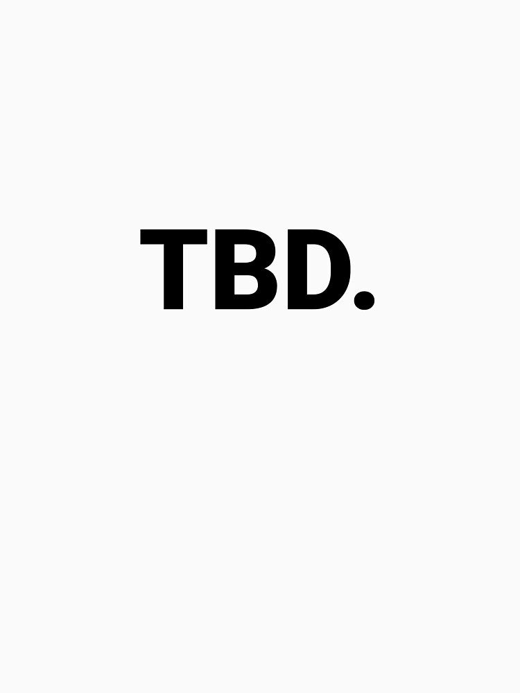 TBD. by The Idle Muse