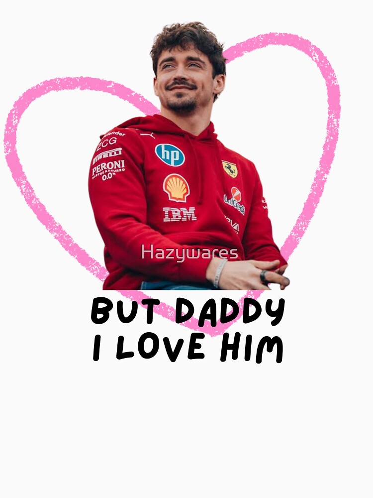 But daddy i love him (Charles Leclerc) by Hazywares