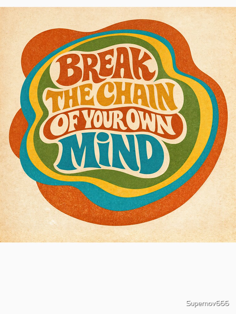 Break the Chain – Retro Mindset by ForeverPrintsOK