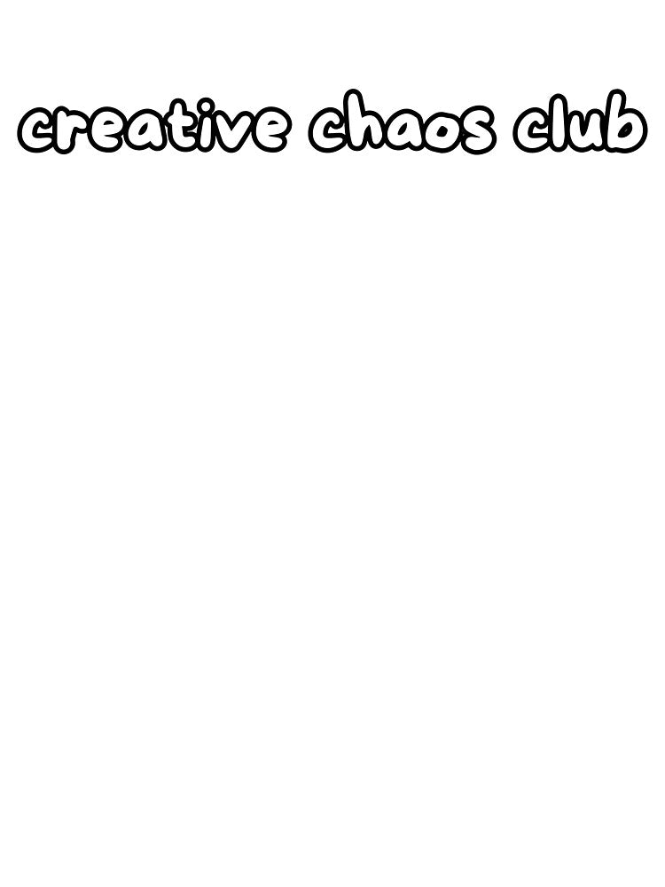 creative chaos club by ChromaticBoutiq