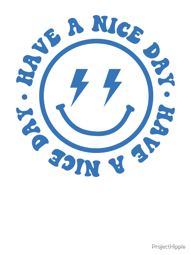 Have a Nice Day Smiley Face Emoji Lightning Bolt Tshirt Sweatshirt Sticker by ProjectHippie