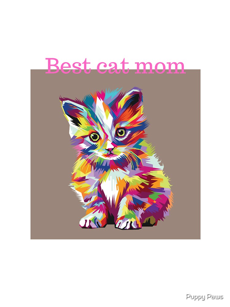 Best cat mom by Puppy Paws