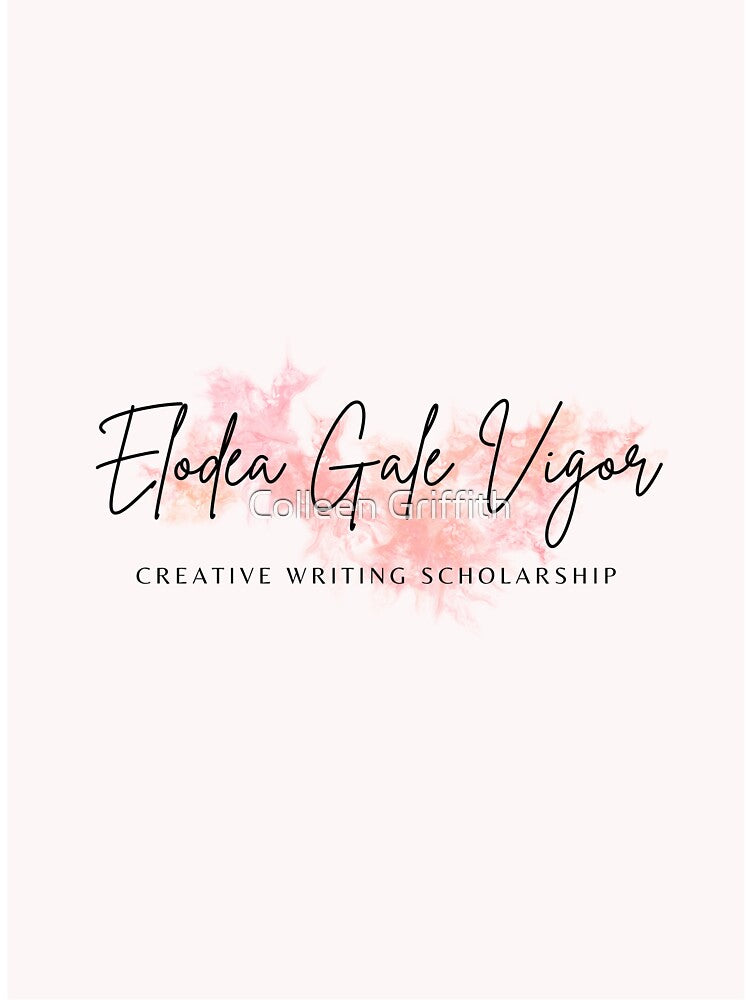 Elodea Gale Vigor Scholarship by Colleen Griffith