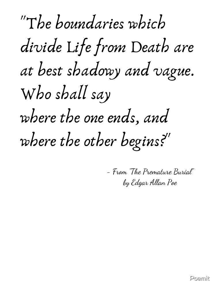 A Quote from "The Premature Burial"  by Edgar Allan Poe by Poemit