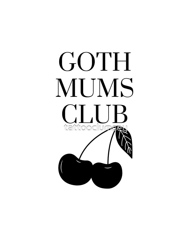 Goth mums club by tattooclumsey