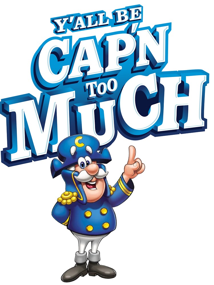 yall be capn too much by dave388