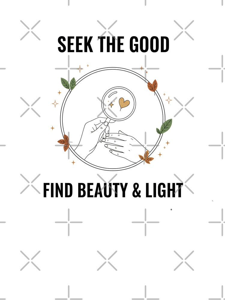Seek the Good Minimalist Tee | Positive Focus & Optimism Wear by MINIMA.LIGN
