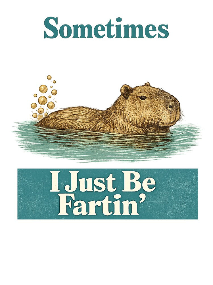 Sometimes I Just Be Fartin’  Capybara Fart Meme Animal Humor Meme Lover Funny Capybara Clipart by Azulinyo