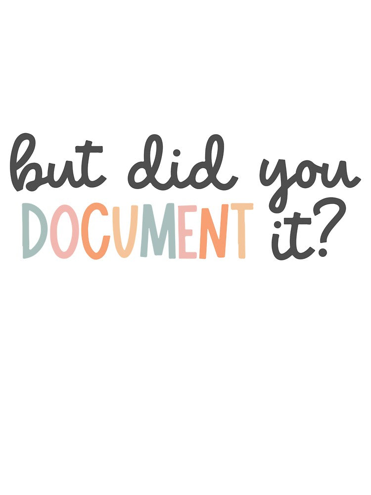 But did you document it? by BrownHorse90s