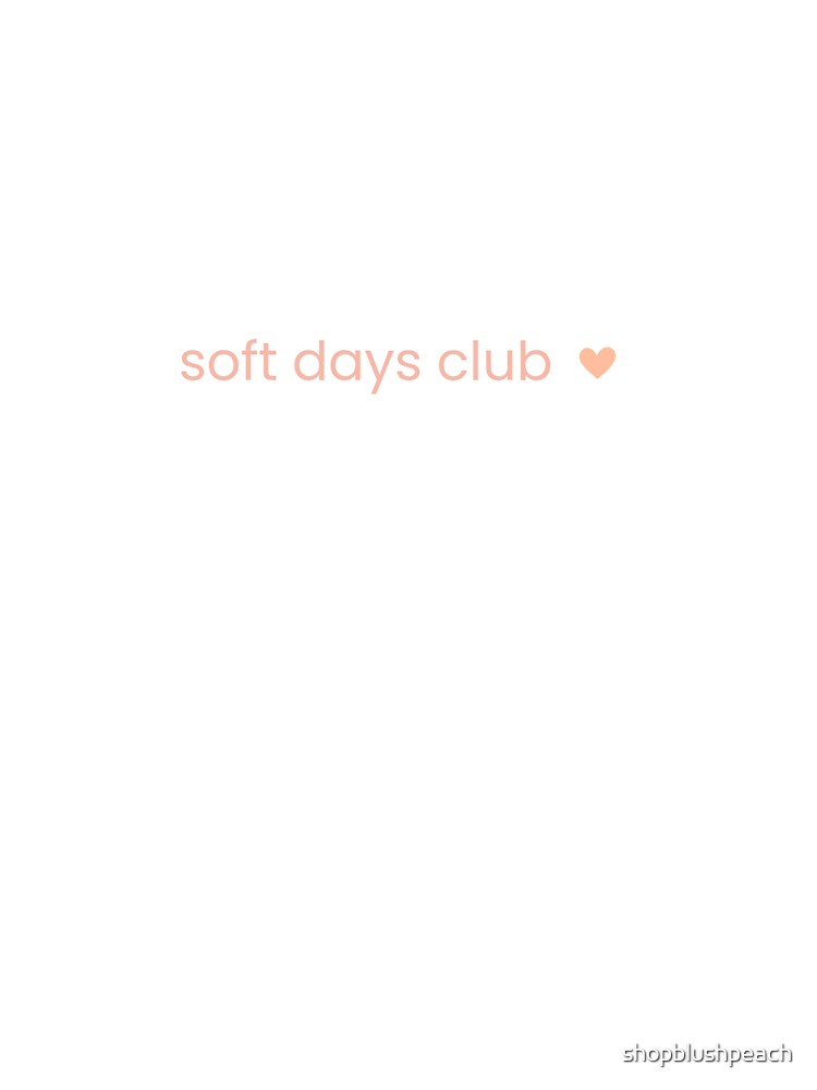 Soft days club by shopblushpeach