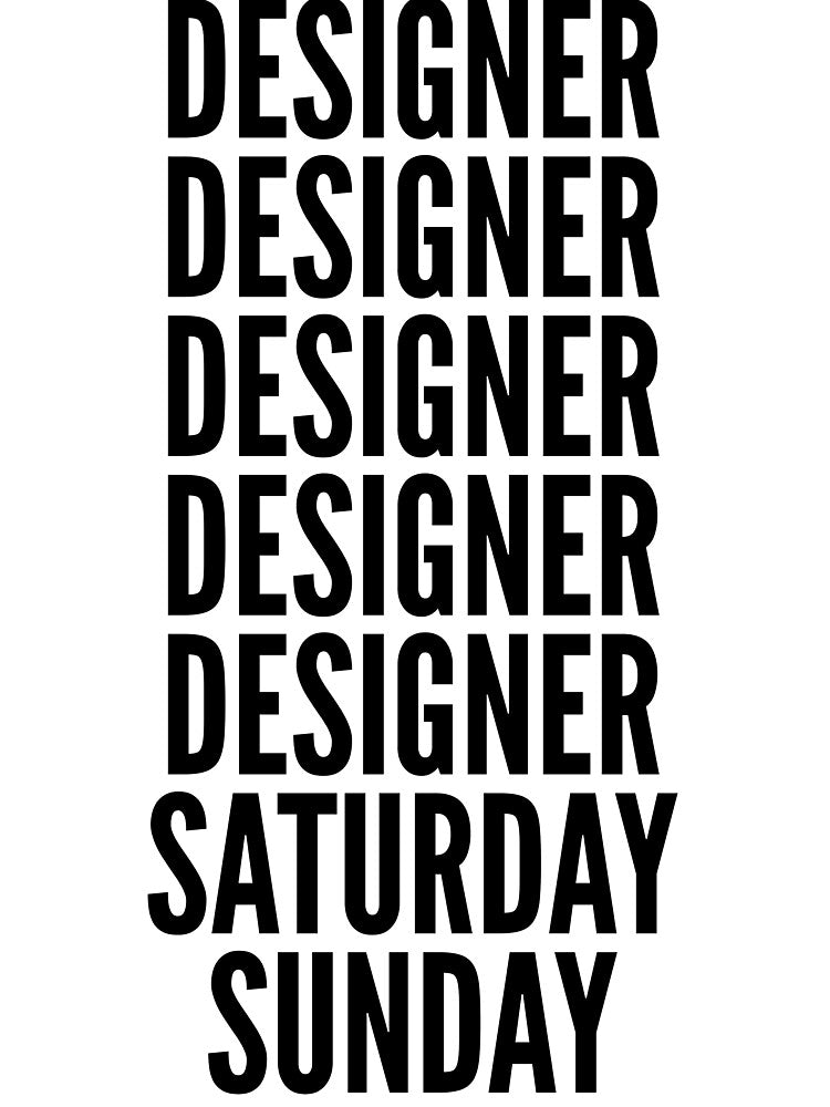 Designer funny workweek for Designers by SVPOD