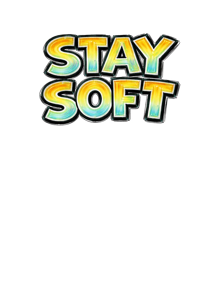 Stay Soft – hand drawn, childlike typography by Mac Sketches