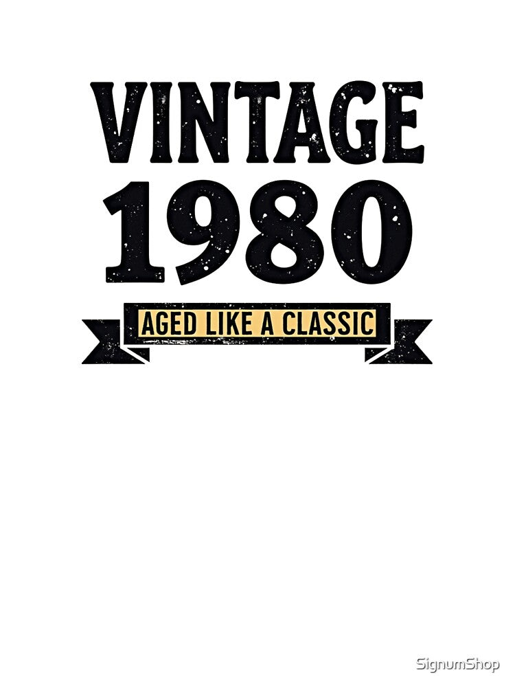 Vintage 1980: Aged Like a Classic by SignumShop